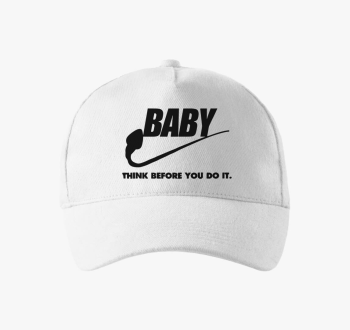 Baby think before you do it bejzbolska kapa