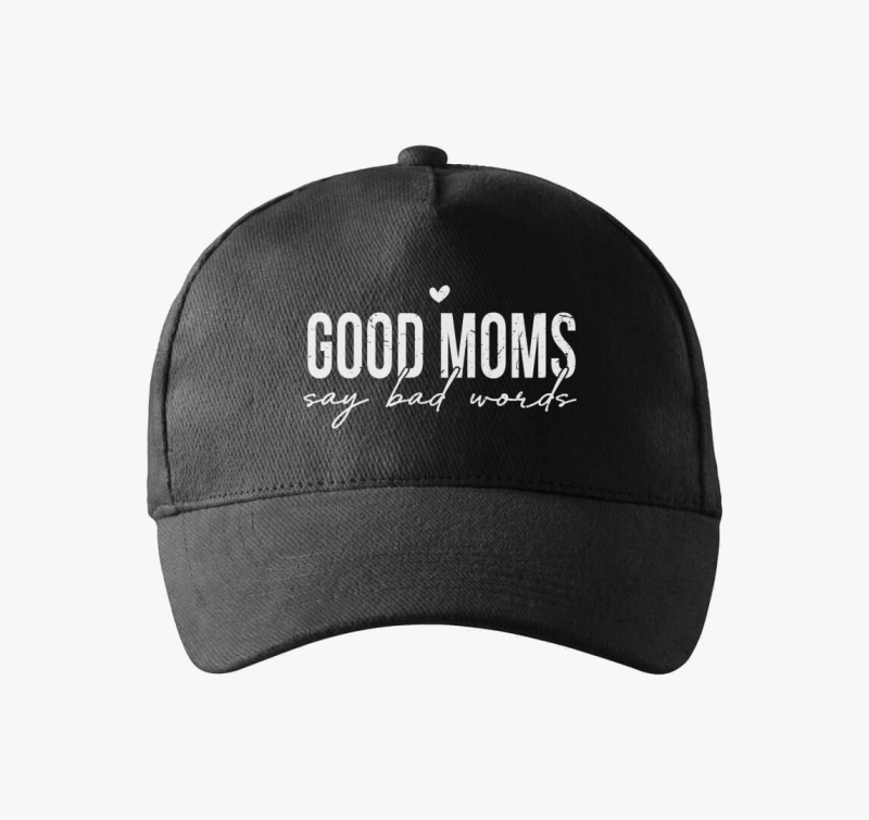 Good moms say bad words - kapa za vse mame, ki jim včasih popustijo živci