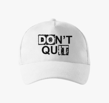 Dont quit do it bejz...