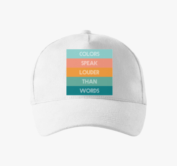 COLORS SPEAK LOUDER THAN WORDS bejzbolska kapa