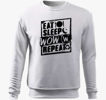 Eat sleep wow repeat pulover s kapuco