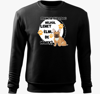 Francia bulldog lehet de minek pulover s kapuco