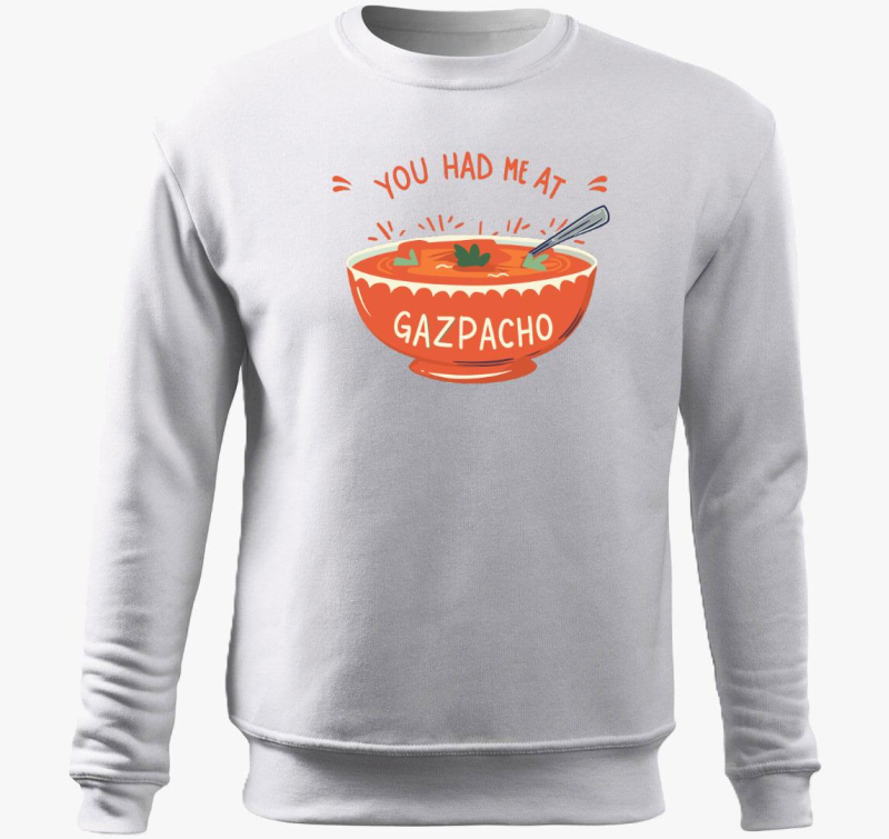 You had Gazpacho pulover s kapuco