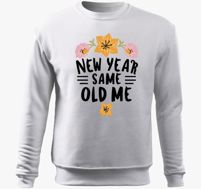 New Year Same old Me pulover s kapuco