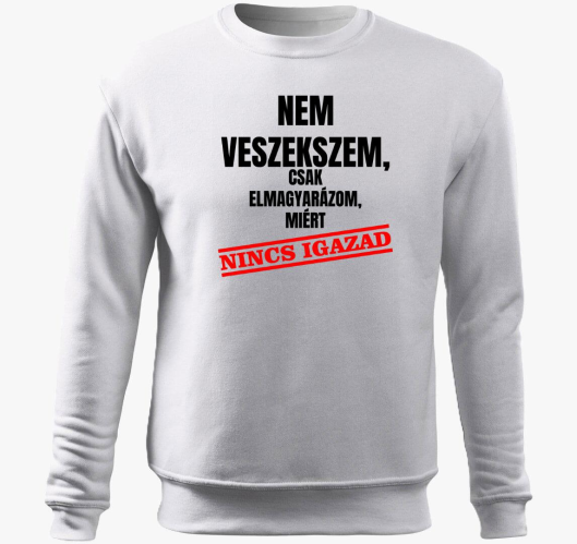 Ne veszekszem csak zakaj nincs...
