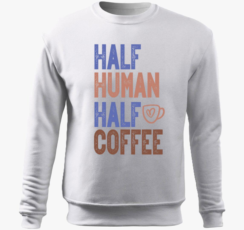 Half Human Half Coffee pulover s kapuco