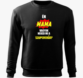 mama sem neked mi pulover s kapuco