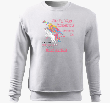 Mindig ha lehetsz unikornis! pulover s kapuco