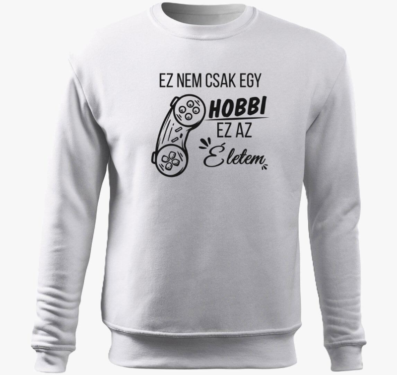 Ez ne csak hobbi ez moje življenje kontroller gamer pulover s kapuco