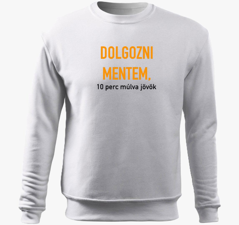 Dolgozni mentem, 10 perc pulover s kapuco