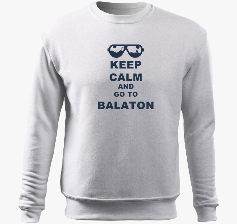 Keep calm and go to Balaton pulover s kapuco