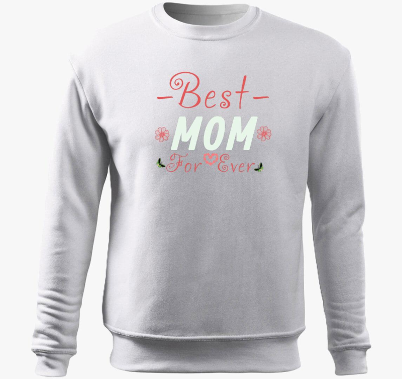 Best Mom for Ever majica