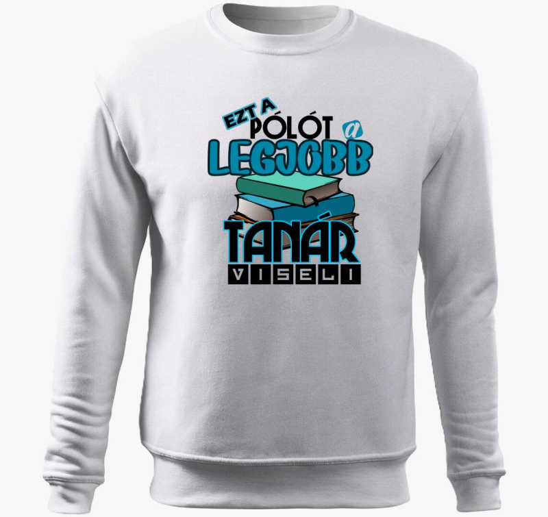 Legjobb učitelj feliratos pulover s kapuco