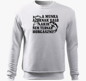 Munka azoknak akik ne tudnak pulover s kapuco