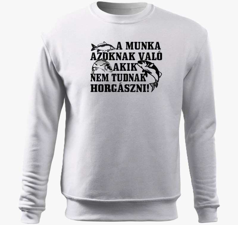 Munka azoknak akik ne tudnak pulover s kapuco