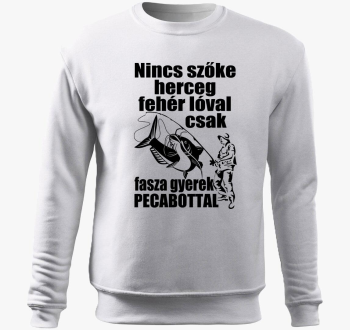 Nincs herceg csak fasza gyerek pecabottal pulover s kapuco