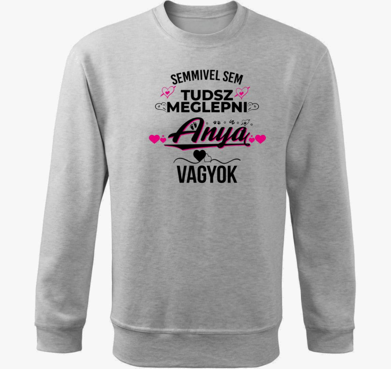 Semmivel sem tudsz meglepni Mama sem pulover s kapuco