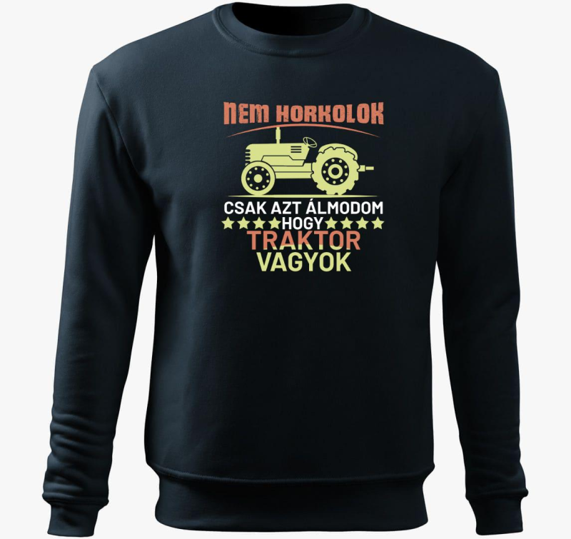 Ne horkolok csak azt traktor sem pulover s kapuco