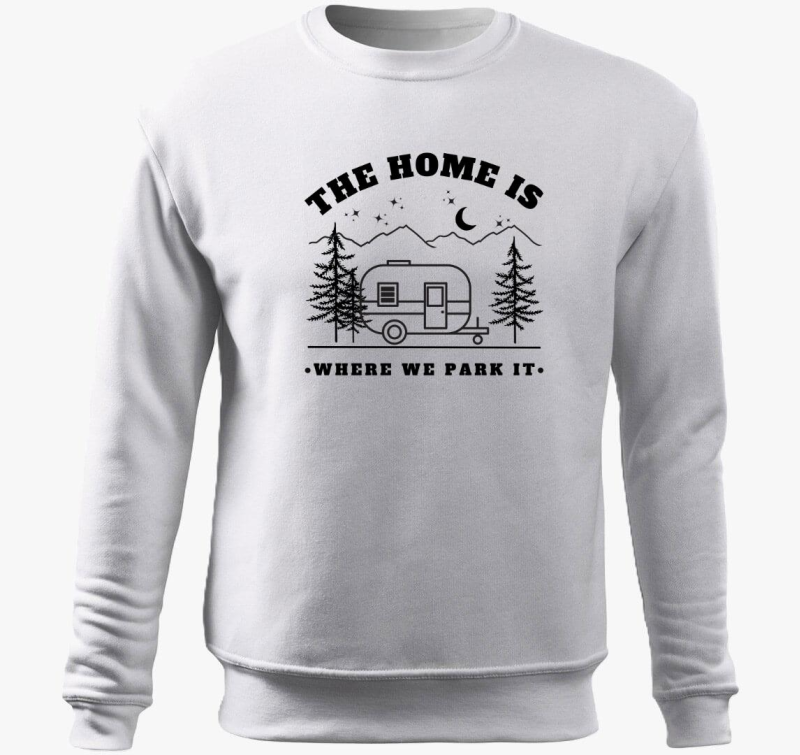 otthon ott je, ahol leparkolunk pulover s kapuco - angol felirat