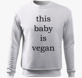 This baby is vegan pulover s kapuco