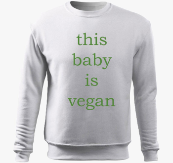 This baby is vegan (zelena pulover s kapuco