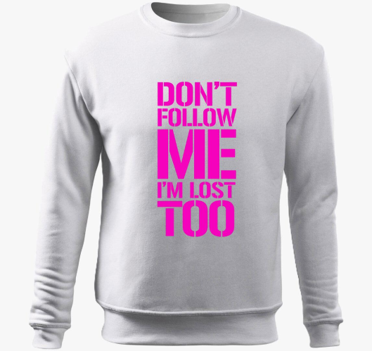 dont follow me pink pulover s ...
