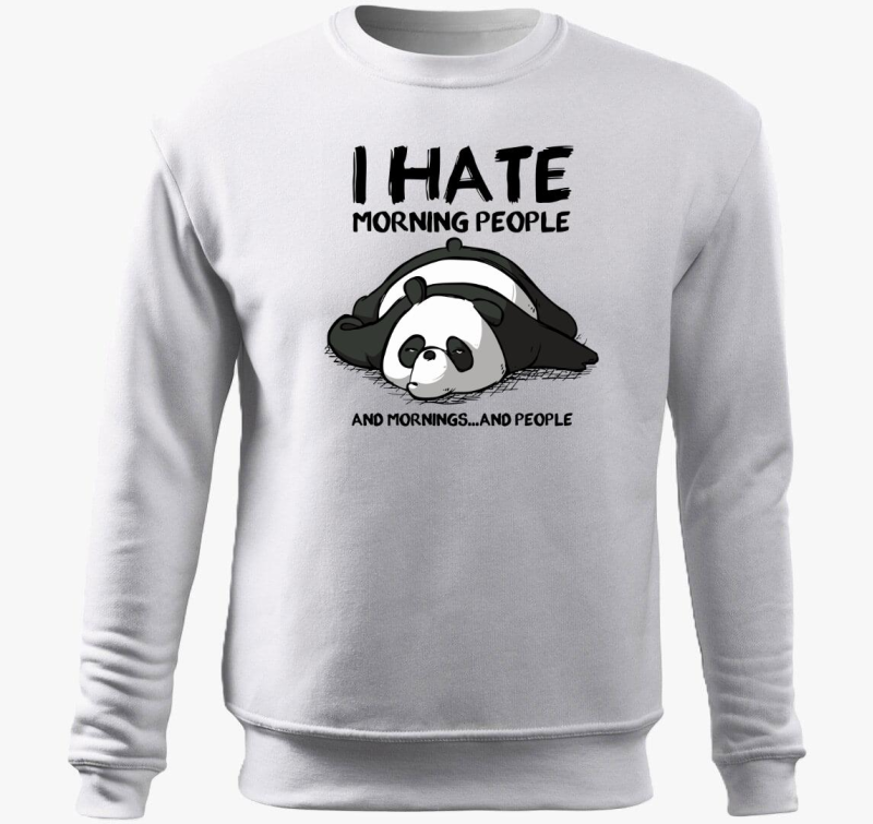 I hate morning people pulover s kapuco