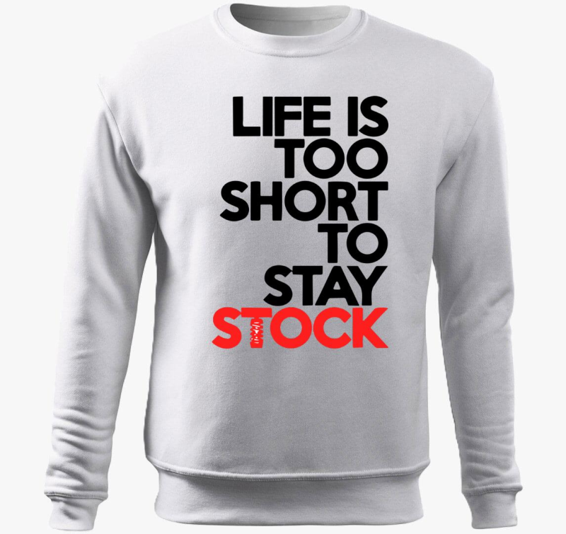 Life is too short pulover s kapuco