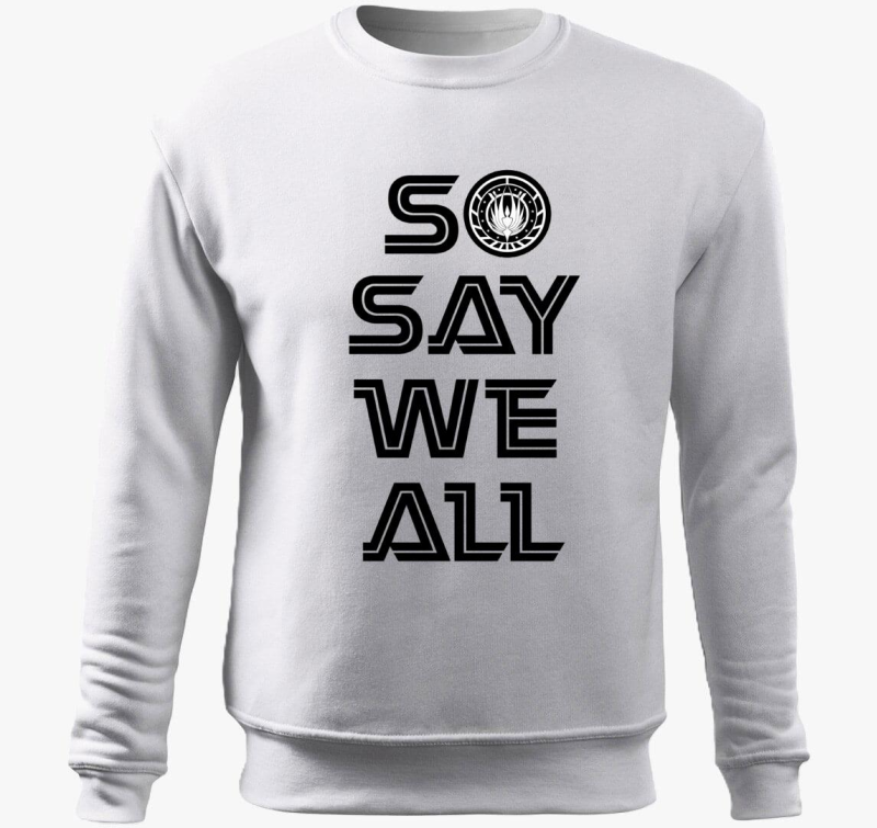 so say we all bsg pulover s kapuco