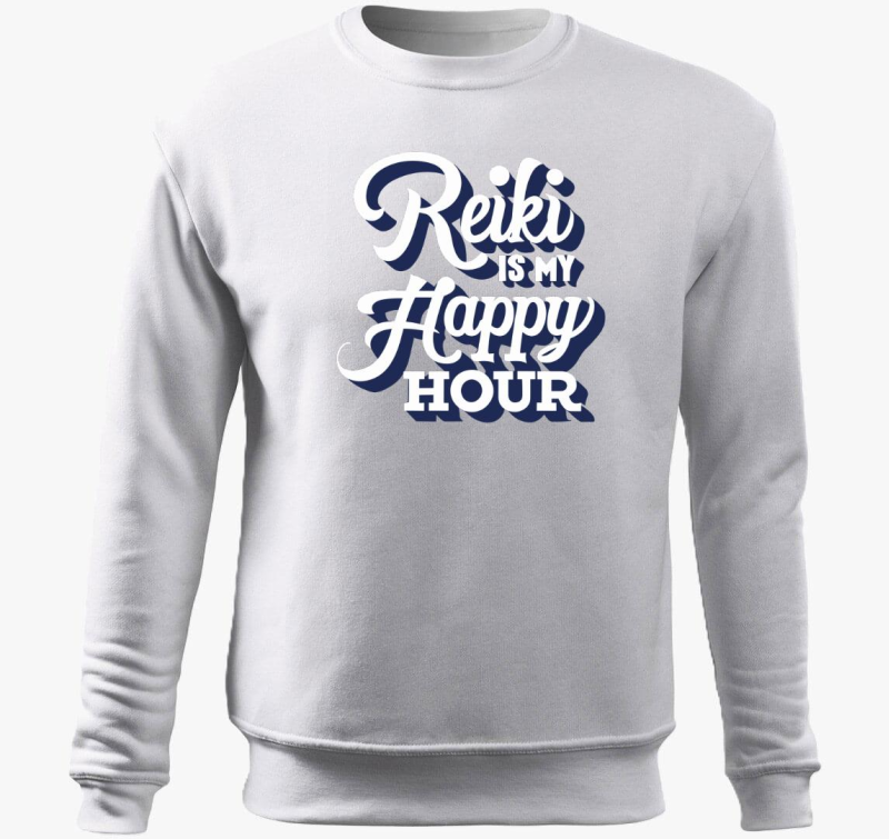 Reiki is my happy hour pulover s kapuco
