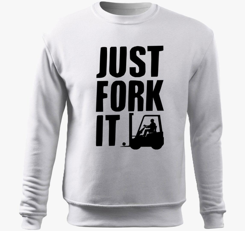 JUST FORK IT - pulover s kapuco