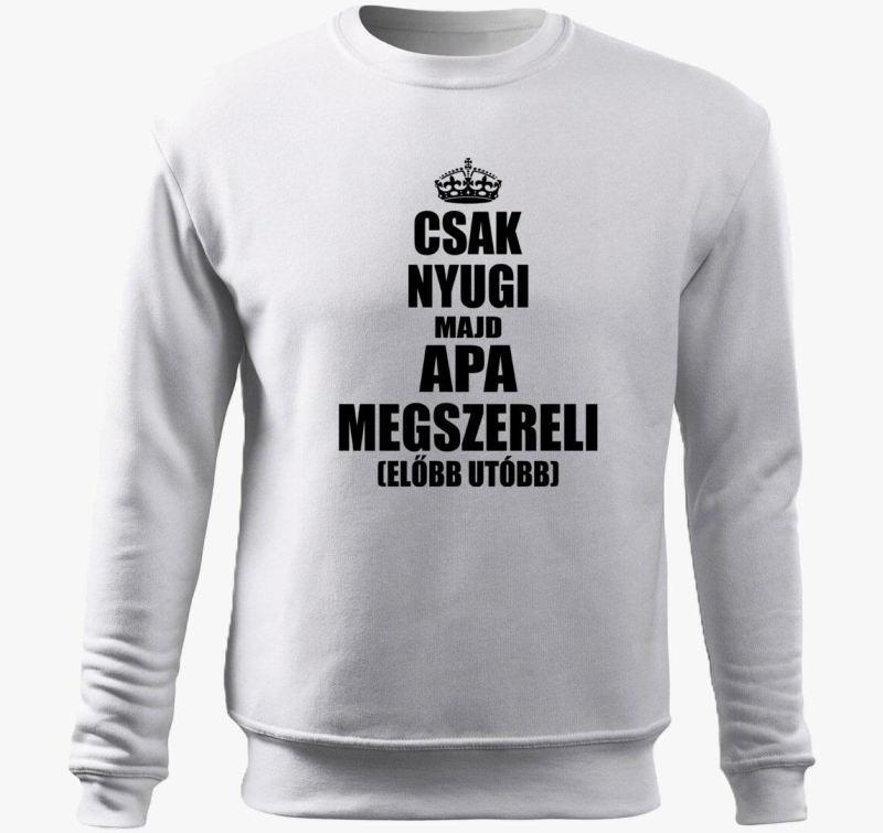 Csak nyugi majd oče megszereli pulover s kapuco