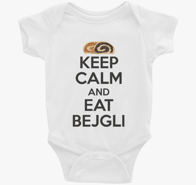 Keep calm and eat bejgli body
