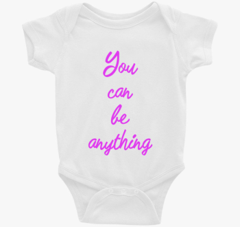 You can be anything body