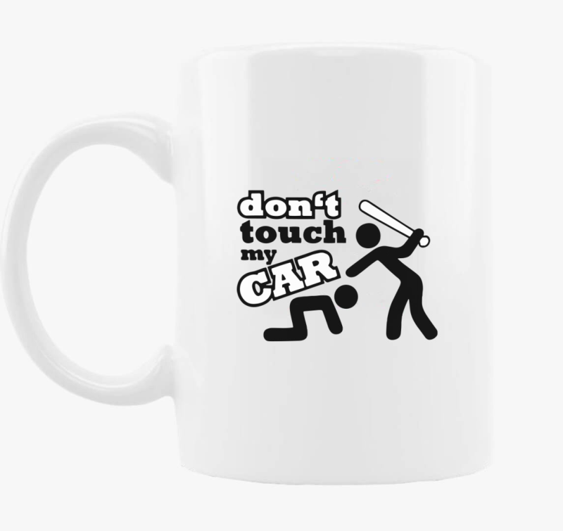 Dont touch my car skodelica