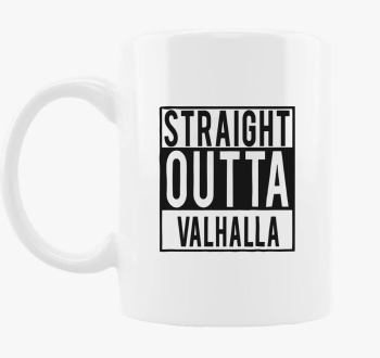 Straight Outta Valhalla skodelica