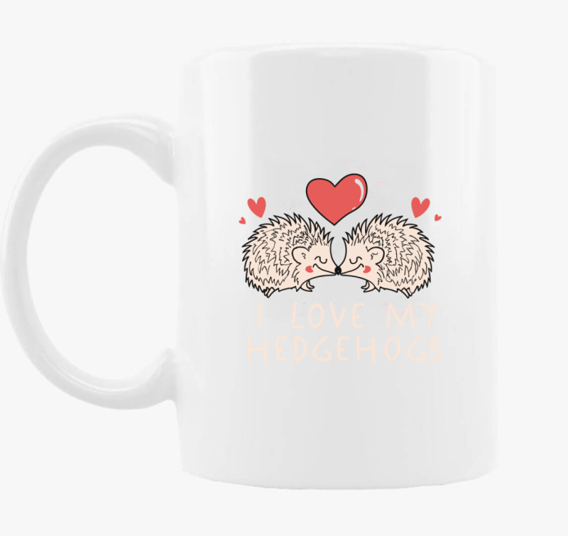 I love my hedgehogs skodelica