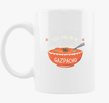 You had me at Gazpacho skodelica