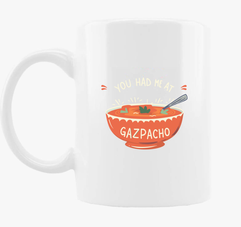 You had me at Gazpacho skodelica