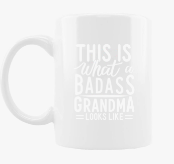 Badass Grandma look skodelica