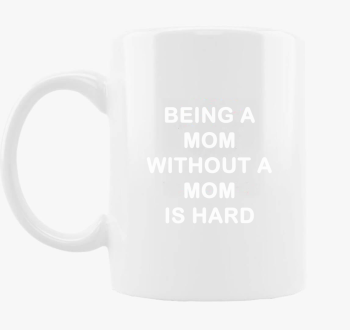 without Mom skodelica