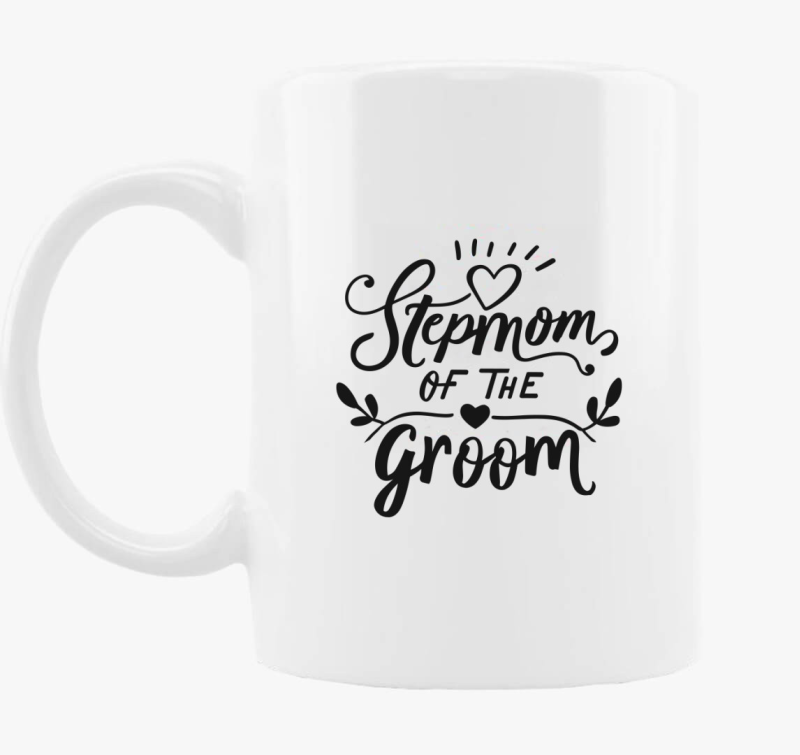 Stepmom of the Groom skodelica