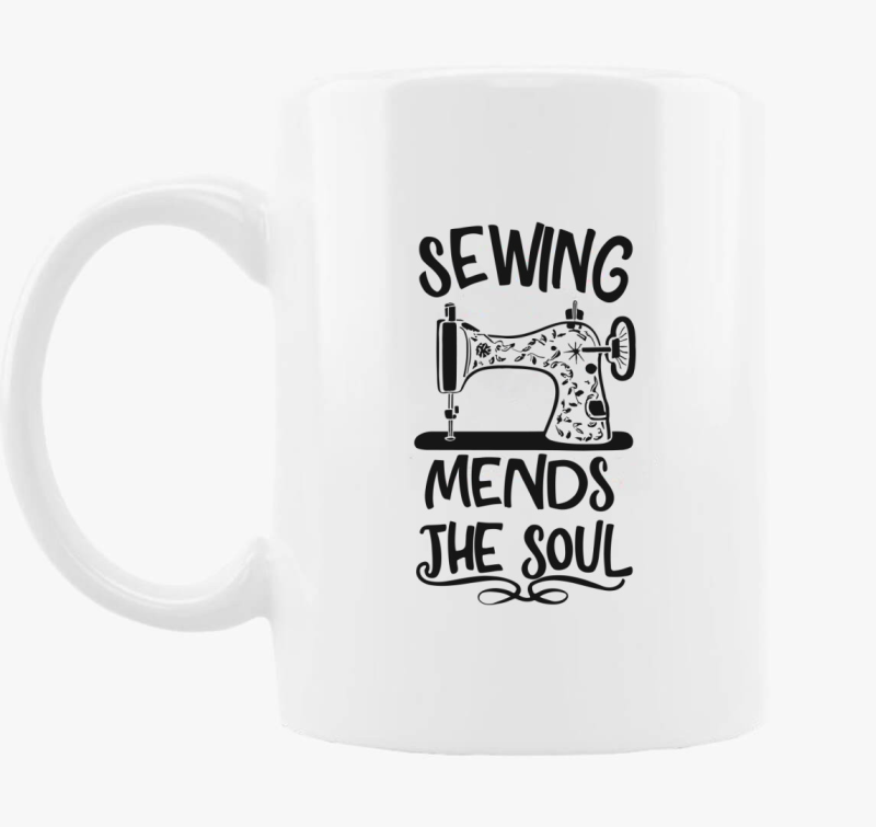 Sewing mends the Soul skodelica