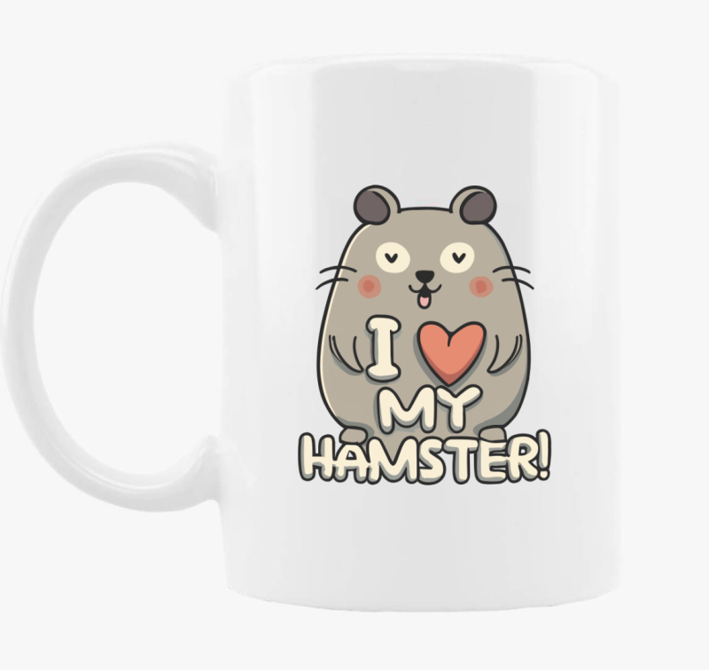 I love my hamster skodelica