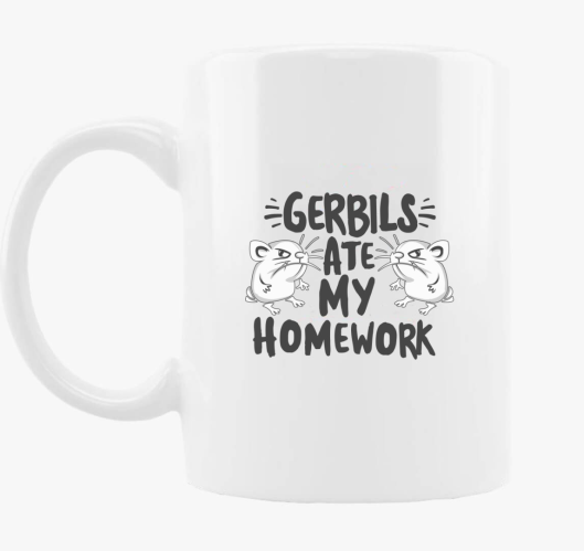 Gerbils ate homework skodelica