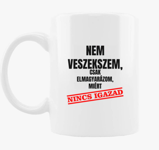 Ne veszekszem csak zakaj nincs...