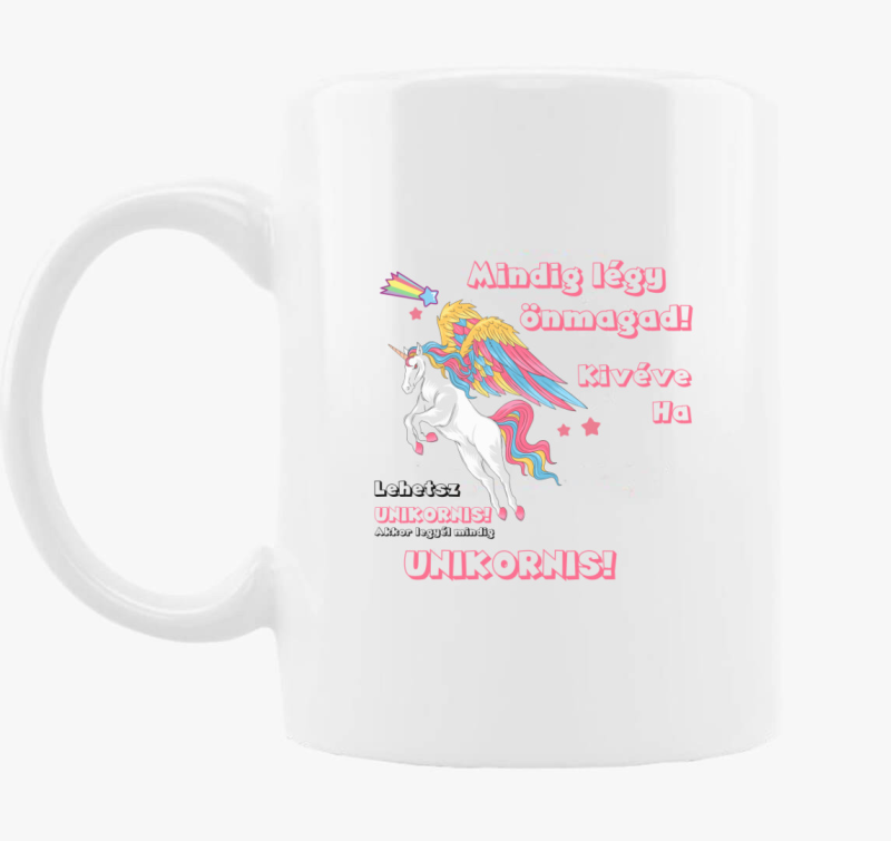 Mindig ha lehetsz unikornis! skodelica