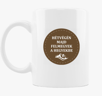 majd felmegyek hegyekbe skodelica