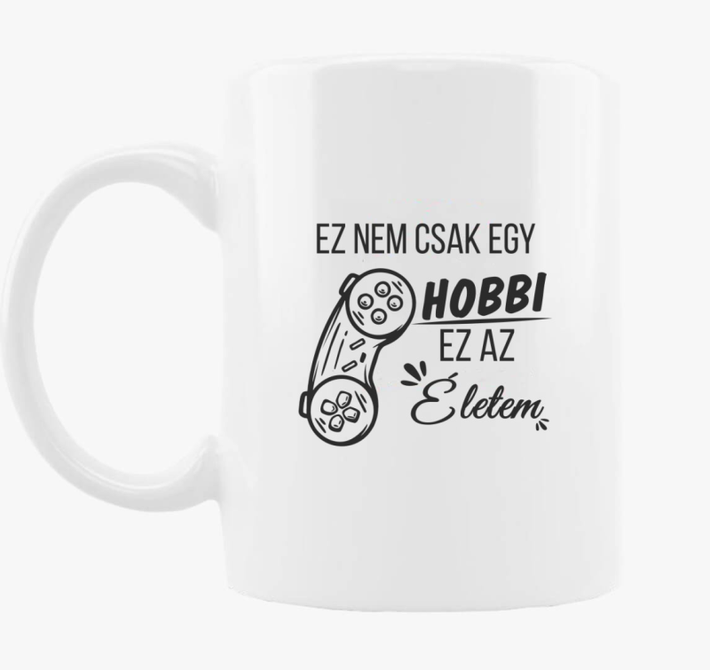 Ez ne csak hobbi ez moje življenje kontroller gamer skodelica