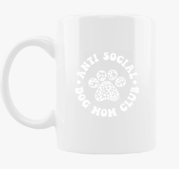Anti social dog mom club skodelica